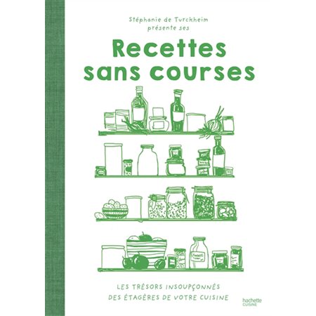 Recettes sans courses : Les trésors insoupçonnés des étagères de votre cuisine