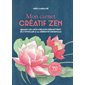 Mon carnet créatif zen : Quand les arts créatifs permettent de s'éveiller à la sérénité orientale : 70 projets