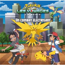 Un combat électrisant : Pokémon : La série Les voyages