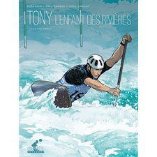 Tony, l'enfant des rivières T.01 : Bande dessinée