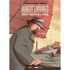 Albert Londres doit disparaître : Bande dessinée