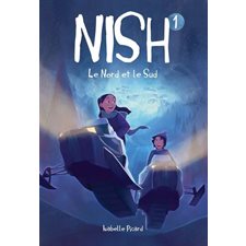 Nish T.01 : Nouvelle éditionLe Nord et le Sud