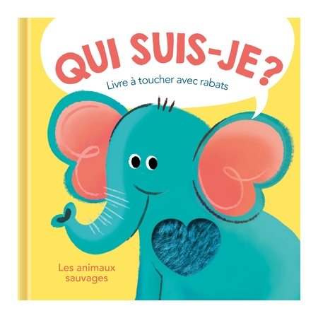 Les animaux sauvages : Livre à toucher avec rabats