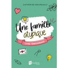 Une famille atypique : Livre témoignage