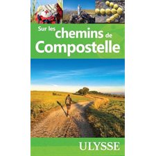 Sur les chemins de Compostelle (Ulysse)