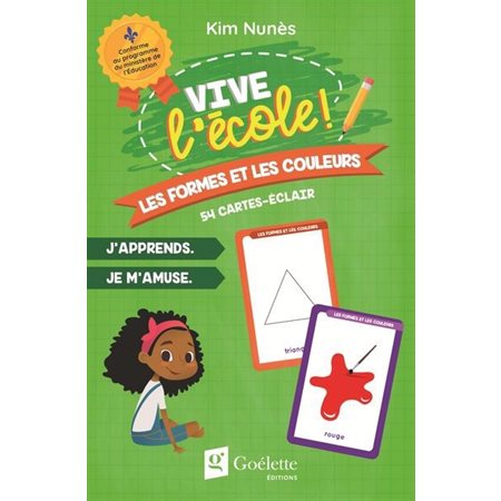 Cartes vive l'école ! : Les formes et les couleurs : 54 cartes-éclairs