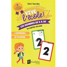 Cartes vive l'école ! : Les nombres de 0 à 20 : 54 cartes-éclair