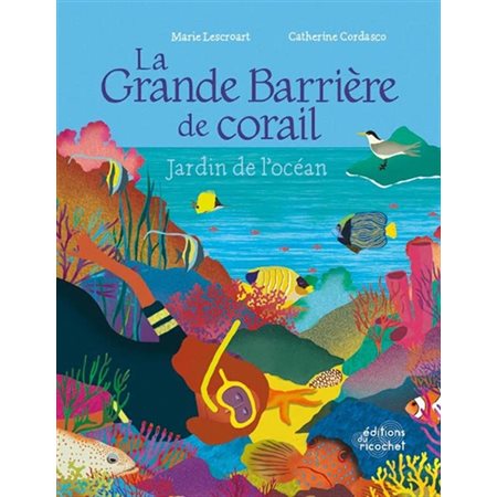 La Grande Barrière de corail : Jardin de l'océan