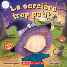 La sorcière trop petite : Livre cartonné