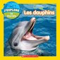 Les dauphins : J'explore le monde : Couverture souple