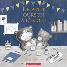 Le petit ourson à l’école : Couverture rigide