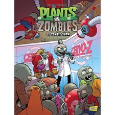 Plants vs zombies T.18 : Le zombie show : Bande dessinée