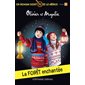 Les aventures d'Olivier et Magalie : La forêt enchantée : Un roman dont tu es le héros : 6-8