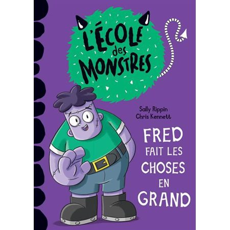 Fred fait les choses en grand : L'école des monstres : Premières lectures. Niveau 2 : DÉB