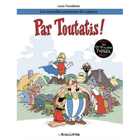 Les nouvelles aventures de Lapinot T.06 : Par Toutatis ! : Bande dessinée
