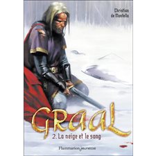 Graal T.02 : La neige et le sang (FP)