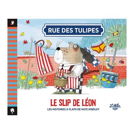 Le slip de Léon : Rue des tulipes