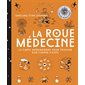 La roue médecine : La carte amérindienne pour trouver son chemin d'éveil