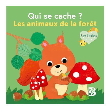 Qui se cache ? : Les animaux de la forêt