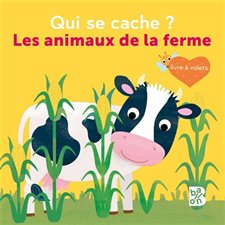 Qui se cache ? : Les animaux de la ferme