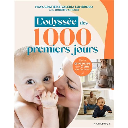 L'odyssée des 1 000 premiers jours : De la grossesse aux 2 ans de l'enfant