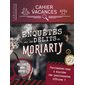 Enquêtes sur les délits de Moriarty : Cahier de vacances
