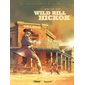 Wild Bill Hickok : La véritable histoire du Far-West : Bande dessinée
