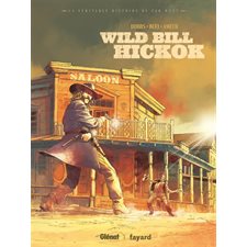 Wild Bill Hickok : La véritable histoire du Far-West : Bande dessinée