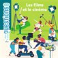 Les films et le cinéma : Mes p'tites questions : Dès 7 ans