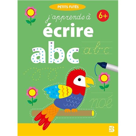 J'apprends à écrire, 6 + : Petits futés