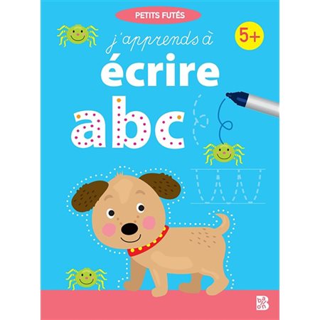 J'apprends à écrire, 5 + : Petits futés