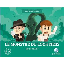Le monstre du Loch Ness : Qui est Nessie ? : Histoire jeunesse : Les mystères : Quelle histoire