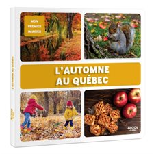 L'automne au Québec : Mon premier imagier
