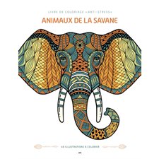 Animaux de la savane : Livre de coloriage anti-stress