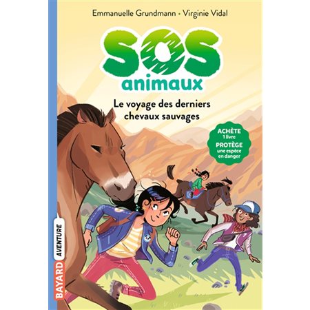 Sos animaux T.02 : Le voyage des derniers chevaux sauvages