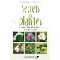 Secrets de plantes T.01 : Saveurs, élixirs et fragrances de la flore boréale : Édition 2022