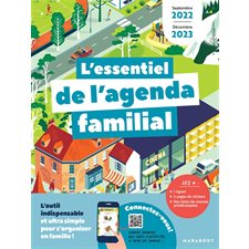 L'essentiel de l'agenda familial : 16 mois, septembre 2022-décembre 2023