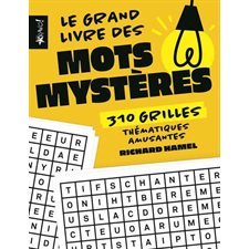 Le Grand livre des mots mystères : 310 grilles thématiques amusantes