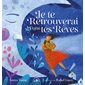 Je te retrouverai dans tes rêves