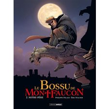 Le bossu de Montfaucon T.02 : Notre-Père : Bande dessinée