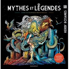 Mythes et légendes : Carnet de coloriage & récits fabuleux