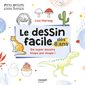 Le dessin facile dès 8 ans : De super dessins étape par étape !