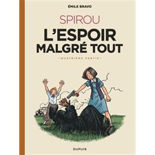 Le Spirou d'Emile Bravo T.05 : Spirou : L'espoir malgré tout 4e partie : Bande dessinée