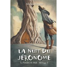 La nuit du Jéronome : Héritage T.03 : La nuit du Jéronome