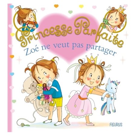 Zoé ne veut pas prêter : Princesse parfaite