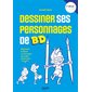 Dessiner ses personnages de BD : mouvement, personnalité, expressivité