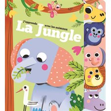 La jungle : J'apprends avec les animaux