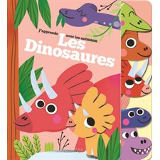 Les dinosaures : J'apprends avec les animaux