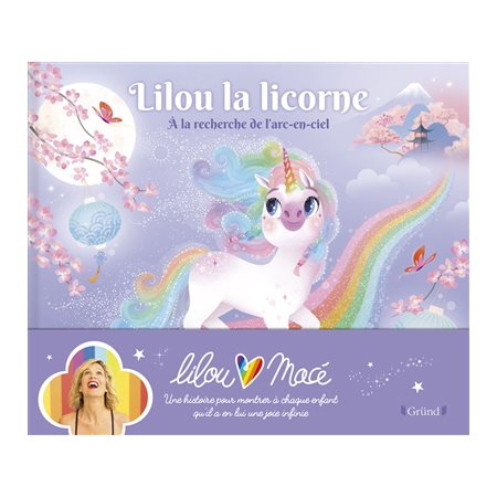 A la recherche de l'arc-en-ciel : Lilou la licorne