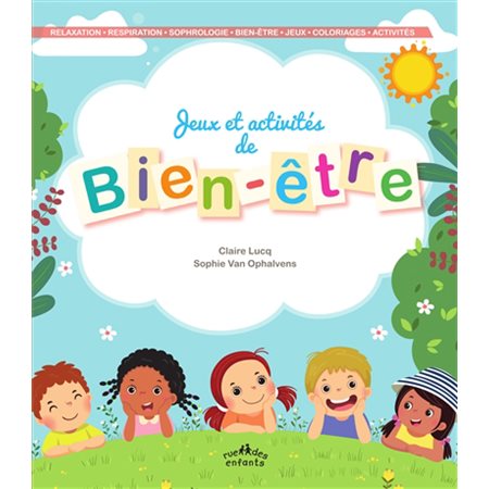 Jeux et activités de bien-être : Relaxation, respiration, sophrologie, bien-être, jeux, coloriages, activités